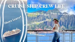 Cruise Ship Crew Life - What Life Is Like On A Cruise Ship