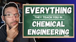 Everything You'll Learn in Chemical Engineering