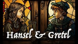 Hansel and Gretel - Original Fairy Tale by the Brothers Grimm | Animation