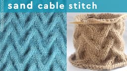 Sand Cable Stitch Knitting Pattern Flat & In-the-Round (10 Row Repeat)