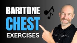 Vocal Exercises to Strengthen Your Chest Voice [Baritone Range]