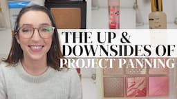 the upsides and downsides of project pans // the benefits and drawbacks of project panning