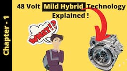 48 Volt Mild Hybrid Technology | 48 volt vehicle architecture | Why 48v in automotive | Part 1