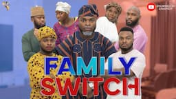 AFRICAN HOME: FAMILY SWITCH (PART 1)