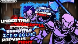 UNDERTALE & UNDERFELL REACT TO UNDERTALE: ICEBOUND PAPYRUS FIGHT (REQUEST)