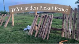 DIY Picket Fence | Building Our Dream Garden