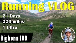 Ultra Running VLOG - Bighorn 100 Miles Ultra Marathon