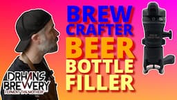 Brewcrafter Counter Pressure Bottle Filler - Guide and Review