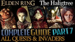 Elden Ring: All Quests in Order + Missable Content - Ultimate Guide - Part 7 (Miquella's Haligtree)