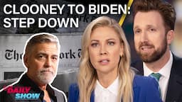 George Clooney Wants Biden To Step Down & Trump Rambles About Airports & Fentanyl | The Daily Show