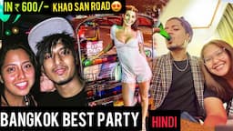 BANGKOK BEST PARTY  ₹600 WALKING STREET, THAILAND NIGHTLIFE, KHAO SAN ROAD, HOTEL, FOOD 2022 | HINDI