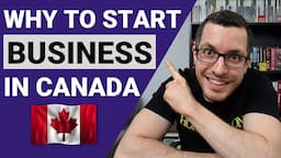 WHY You SHOULD START a BUSINESS in CANADA | Tax Benefits of Self-Employed | Canadian Business Guide