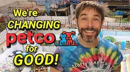 CHANGING PETCO For GOOD!