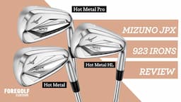 Mizuno JPX 923 Iron Review - Hot Metal - Hot Metal Pro - Hot Metal HL