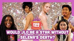 Would JLo be a star without Selena’s death? PeroTalk Ep: 1