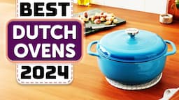 Best Dutch Oven - Top 10 Best Dutch Ovens in 2024