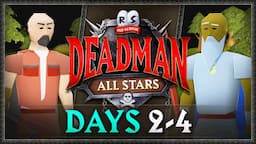 Deadman All Stars Days 2-4 Top Highlights! Epic Fights, Loot, Escapes, and Brand New OSRS Boss!