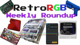 RetroRGB Weekly Roundup #244 - March 10th 2021