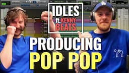 How Kenny Beats and IDLES Almost Broke Nigel Godrich on POP POP POP