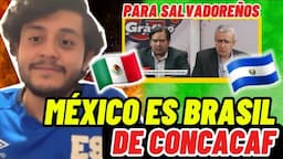 SALVADOREÑO SE DOBLEGA ANTE MÉXICO Y RECONOCE QUE LE TEMEN A MÉXICO