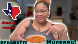 TEXAS SPAGHETTI MUKBANG!