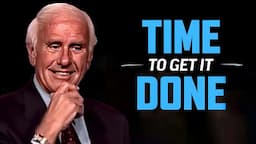 Jim Rohn - Time To Get It Done - Powerful Motivational Speech