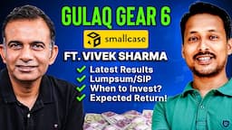 GULAQ GEAR  6 SMALLCASE: Small Talk with Expert ft Vivek Sharma | Best smallcase to Invest