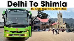 Delhi To Shimla Bus journey in Bedi Travels Volvo Bus | Shimla tourist places