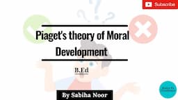 Piaget's Moral development theory | Moral Development | Sabiha Noor