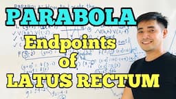 Parabola | ENDPOINTS OF LATUS RECTUM (coordinates and graph) | Pre - Calculus | JUDD HERNANDEZ