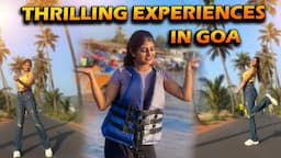 Thrilling Experiences In Goa | Gabriella Chariton