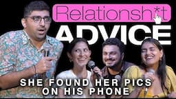 RelationSh!t Advice ft. @sakshi_shivdasani @SurbhiBagga @Officiallysane | S3Ep5