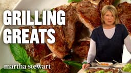 Martha's Greatest Grill Recipes | Martha Stewart Cooks With Grilling Experts