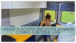 Create Magnetic Blackout Reflectix Insulated Window Blinds/Covers for a Camper Van Motorhome RV Easy