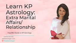 KP Astrology | Relationship | Extra Marital Affairs in the Horoscope |  Marriage in KP Astrology