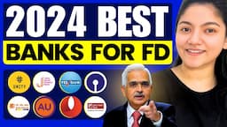 Fixed Deposit Interest Rates || Best Bank for FD || FD Interest Rates 2024