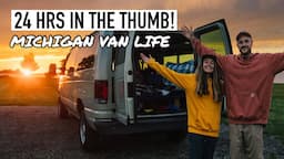 Van Camping & Exploring Michigan's Thumb and the Lake Huron Coast! | Summer Van Life