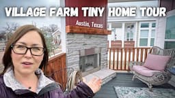 Austin Village Farm Tiny Homes Tour