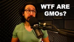 What even are GMOs? What even is processed food? (PODCAST E5)