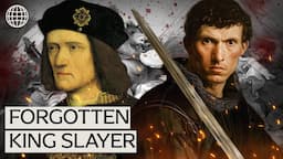 The Unknown Soldier Who Killed A King | The Man Who Killed Richard III