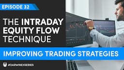 How to Improve Intraday Trading Strategies using Equity Flow Analysis