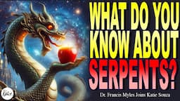 What Do You Really Know About Serpents? // Katie Souza & Dr. Francis Myles