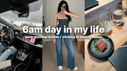 vlog: spend the day with me, 6am morning, building healthy habits