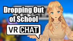 Life After High School | VRCHAT