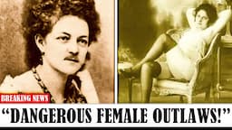 25 Most Dangerous Notorious Female Outlaws Of The Wild West, here goes my vote..