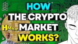 How The CRYPTO Market REALLY Works? (Explained)