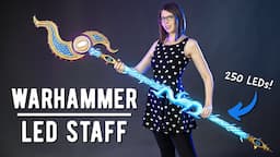 I built a MASSIVE LED Warhammer staff in 10 days!