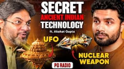 Akshat Gupta explains the Science behind Ancient Indian Scriptures & Rituals | PG Radio Ep. 153