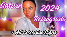 Surviving Saturn Retrograde 2024- All Zodiac Sign Predictions and Details - June 29th to Nov 15th