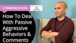 How to Deal with Passive Aggressive Behaviors and Comments